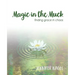 Magic in the Muck: finding grace in chaos