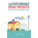 DIY Sustainable Home Projects: 80+ Ideas for Sustainable Living