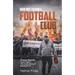 How Not to Run a Football Club: Protests, Boycotts, Court Cases and the Story of How Blackpool Fans Fought to Save Their Club