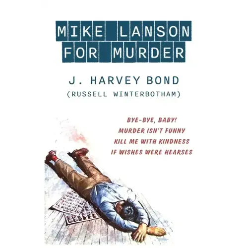 Mike Lanson for Murder: Bye-Bye, Baby! / Murder Isn't Funny / Kill Me with Kindness / If Wishes were Hearses