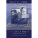 Man as Spirit, Soul, and Body: A Study of Biblical Psychology