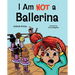 I Am Not a Ballerina