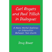 Carl Rogers and Paul Tillich in Dialogue: A Mere Mortal Explores an Interaction Between Two Giants