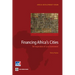 Financing Africa's Cities: The Imperative of Local Investment