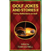 Golf Jokes and Stories II: Funny Reflections on Golf