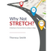Why Not Stretch?: A Roadmap to Overcome Barriers Leading to College
