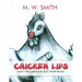 Chicken Lips: How the Chickens Got Their Beaks