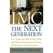 IMC, the Next Generation: Five Steps for Delivering Value and Measuring Returns Using Marketing Communication