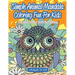 Simple Animal Mandala Coloring Fun For Kids: Calming Coloring Books For Children