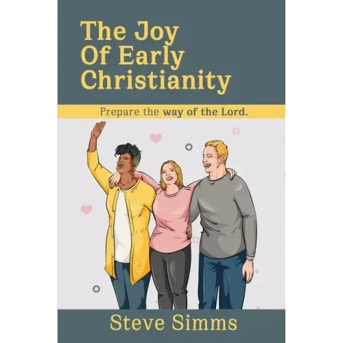 The Joy Of Early Christianity