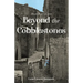 Beyond the Cobblestones