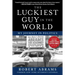 The Luckiest Guy in the World: My Journey in Politics
