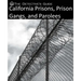 The Detective's Guide: California Prisons, Prison Gangs, and Parolees