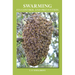 Swarming and Its Control and Prevention