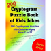Cryptogram Puzzle Book of Kids Jokes: 200 Cryptogram Puzzles for Children Aged from 7 to 77