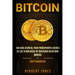 Bitcoin: Una guía esencial para principiantes acerca de las tecnologías de inversión en bitcoin, minería y criptomoneda