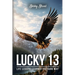 Lucky 13: Life Lessons Learned The Hard Way