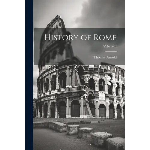 History of Rome; Volume II