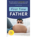 First Time Father: The Modern Guide for Expecting Dads to Easily Navigate Pregnancy and Prepare Effectively