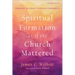Spiritual Formation as If the Church Mattered: Growing in Christ Through Community