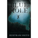 The Blue Hole: A Bahamian Short Story