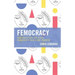 Femocracy: How Educators Can Teach Democratic Ideals and Feminism