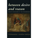 Between Desire and Reason: Rights Discourse at the Crossroads