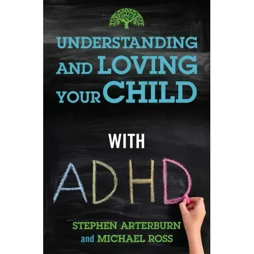 Understanding and Loving Your Child with ADHD