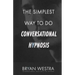The Simplest Way To Do Conversational Hypnosis