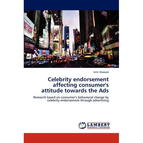Celebrity endorsement affecting consumer's attitude towards the Ads
