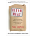 Clean Meat: How Growing Meat Without Animals Will Revolutionize Dinner and the World