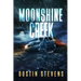 Moonshine Creek: A Suspense Thriller