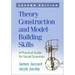 Theory Construction and Model-Building Skills: A Practical Guide for Social Scientists