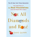 Not All Diamonds and Rosé: The Inside Story of the Real Housewives from the People Who Lived It