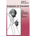 Conquest of Violence: The Gandhian Philosophy of Conflict. with a New Epilogue by the Author