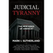 Judicial Tyranny - The New Kings of America