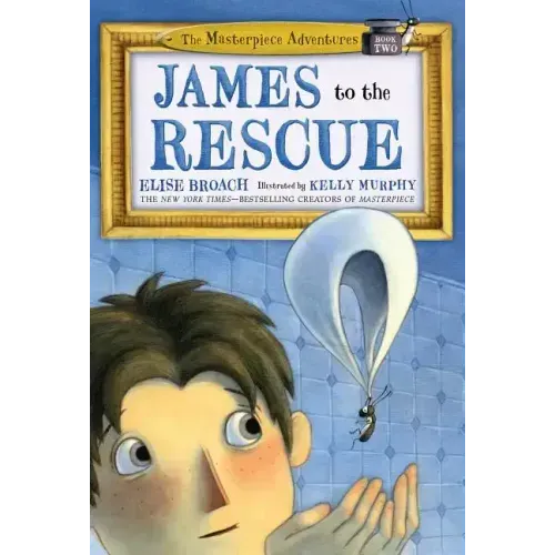 James to the Rescue: The Masterpiece Adventures Book Two