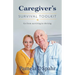 Caregiver's Survival Toolkit: Go from Surviving to Thriving