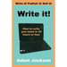Write it!: How to write your book in 30 hours or less