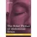 The Solar Plexus or Abdominal Brain