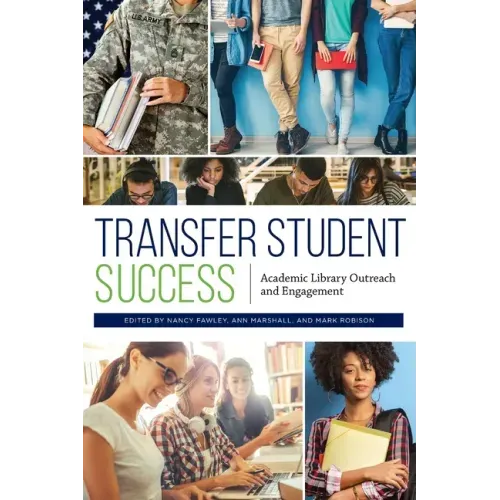 Transfer Student Success: Academic Library Outreach and Engagement