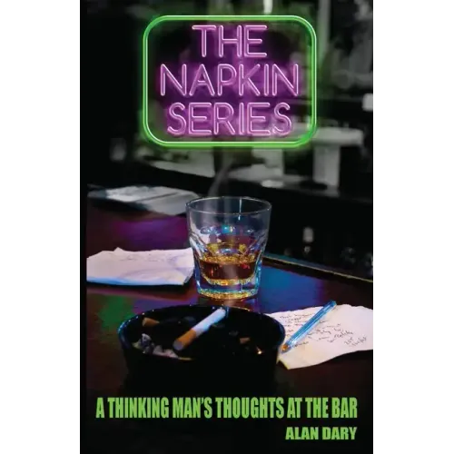 The Napkin Series: A Thinking Man's Thoughts at the Bar