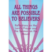 All Things Are Possible to Believers: Reflections on the Lord's Prayer and the Sermon on Mount