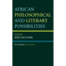African Philosophical and Literary Possibilities: Re-reading the Canon