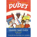 Dudes Take Over