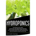 Hydroponics: This Book Includes: Hydroponic and Greenhouse Gardening. How to Grow Vegetables, Herbs, and Fruits All-Year-Round Even