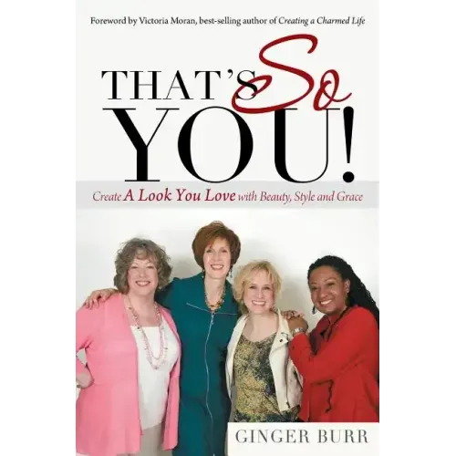That's So You!: Create a Look You Love with Beauty, Style and Grace