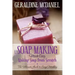 Soap Making Made Easy: Making Soap from Scratch
