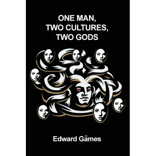 One Man, Two Cultures, Two Gods