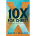 10x for Christ: Discovering Your 10x Lifestyle in Jesus Christ